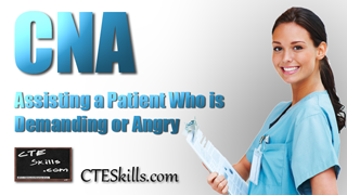 HST-CNA - Assisting a Patient Who Is Demanding or Angry