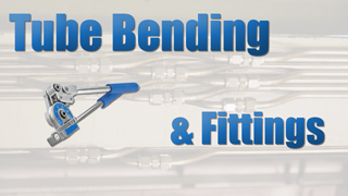 Tube Bending and Fittings